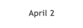 April 2